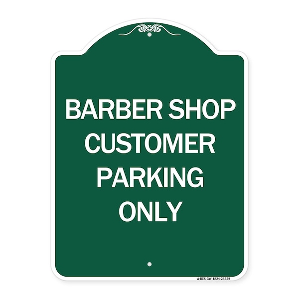 Signmission Barber Shop Customer Parking Only, Green & White Aluminum Sign, 18" x 24", GW-1824-24329 A-DES-GW-1824-24329 - main